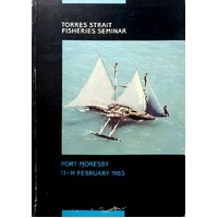 Torres Strait Fisheries Seminar. Port Moresby 11-14 February 1985