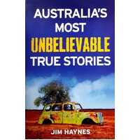 Australia's Most Unbelievable True Stories