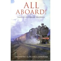 All Aboard. Tales Of Australian Railways