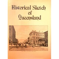 Historical Sketch Of Queensland