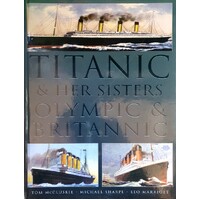 Titanic And Her Sisters Olympic And Britannic