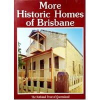 More Historic Homes Of Brisbane