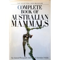 The Australian Museum. Complete Book Of Australian Mammals