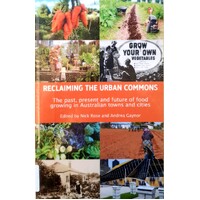 Reclaiming the Urban Commons. The Past, Present and Future of Food Growing in Australian Towns and Cities