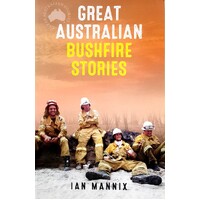 Great Australian Bushfire Stories