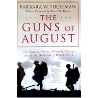 The Guns Of August. The Outbreak Of World War I