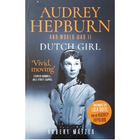 Dutch Girl. Audrey Hepburn And World War II