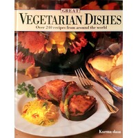 Great Vegetarian Dishes. Over 240 Recipes From Around The World