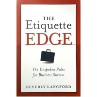 The Etiquette Edge. The Unspoken Rules For Business Success