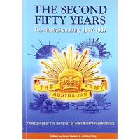 The Second Fifty Years. The Australian Army 1947-1997