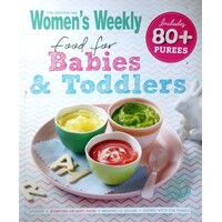 The Australian Women's Weekly Food For Babies And Toddlers