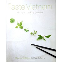 Taste Vietnam. The Morning Glory Cookbook