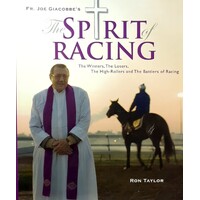 Spirit Racing. The Winners, The Losers, The High Rollers And The Battlers Of Racing