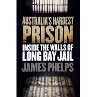 Australia's Hardest Prison. Inside The Walls Of Long Bay Jail