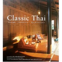 Classic Thai. Design Interiors Architecture