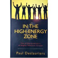 In the High-Energy Zone. The 6 Characteristics of Highly Effective Groups