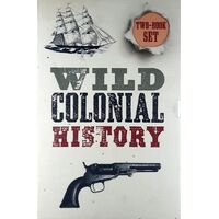 Wild Colonial History. (2 Volume Slipcase Set)