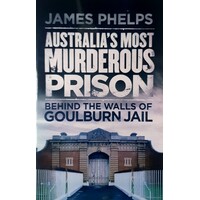 Australia's Most Murderous Prison. Behind The Walls Of Goulburn Jail