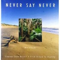 Never Say Never. Couran Cove Resort - From Dream To Reality