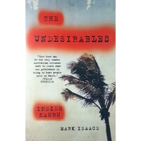 The Undesirables. Inside Nauru