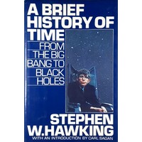 A Brief History Of Time From The Big Bang To Black Holes