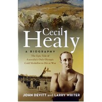 Cecil Healy. A Biography