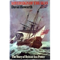 Sovereign Of The Seas. The Story Of British Sea Power