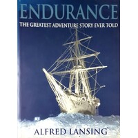 Endurance. The Greatest Adventure Story Ever Told