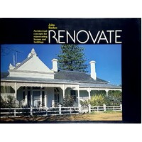 Renovate. Architectual Concepts For Rejuvenating Houses And Buildings