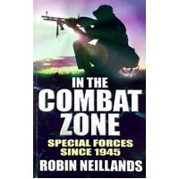 In The Combat Zone. Special Forces Since 1945