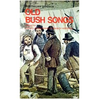 Old Bush Songs And Rhymes Of Colonial Times