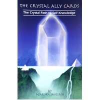 The Crystal Ally Cards. The Crystal Path To Self Knowledge