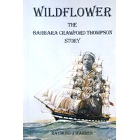 Wildflower. The Barbara Crawford Thompson Story