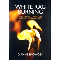 White Rag Burning. Irish Women Committing Arson To Be Transported