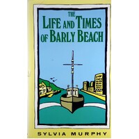 The Life And Times Of Barly Beach