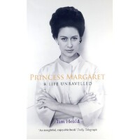 Princess Margaret. A Life Unravelled