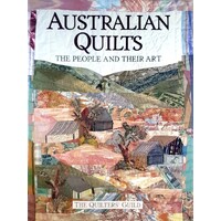 Australian Quilts. The People And Their Art