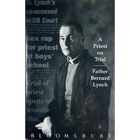 Priest On Trial. An Autobiography - From Ennis, County Clare, To A New York Catholic AIDS Ministry