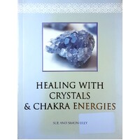 Healing with Crystals and Chakra Energies