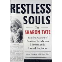 Restless Souls. The Sharon Tate Family's Account Of Stardom, The Manson Murders, And A Crusade For Justice