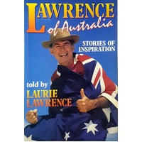 Lawrence Of Australia. Stories Of Inspiration