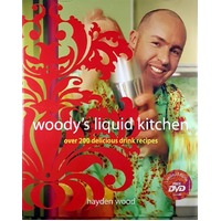 Woody's Liquid Kitchen. Over 200 Delicious Drink Recipes