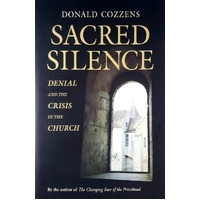 Sacred Silence. Denial And The Crisis In The Church