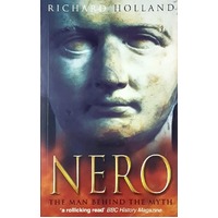 Nero. The Man Behind The Myth