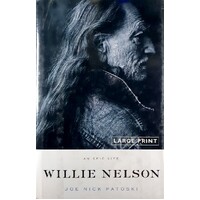 Willie Nelson. An Epic Life