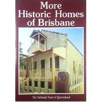 More Historic Homes Of Brisbane