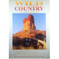 Wild Country. Featuring The Simpson Desert. The French Line, The Rig Road And The Access Tracks