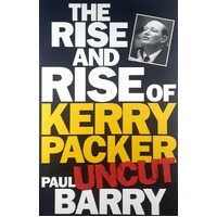 The Rise And Rise Of Kerry Packer, Uncut