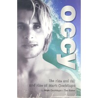 Occy. The Rise And Fall Of Mark Occhilupo