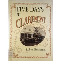 Five Days At Claremont